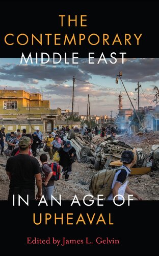 The Contemporary Middle East In An Age Of Upheaval James L Gelvin
