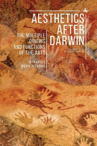 Aesthetics After Darwin The Multiple Origins And Functions Of Art Evolution Cognition And The Arts Winfried Menninghaus Author