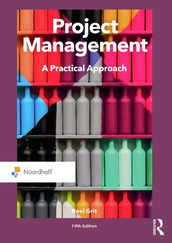 Project Management A Practical Approach 5th Edition Roel Grit