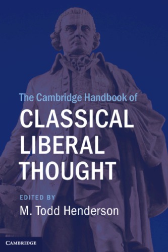 The Cambridge Handbook Of Classical Liberal Thought 1st Edition M Todd Henderson