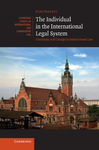 The Individual In The International Legal System Continuity And Change In International Law 1st Edition Kate Parlett