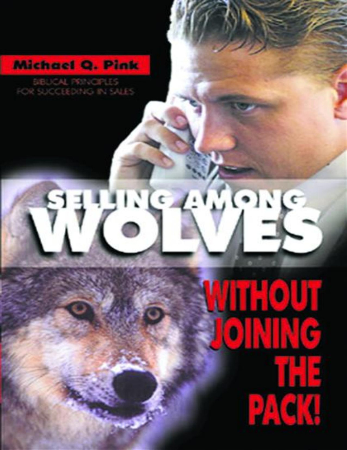 Selling Among Wolves Without Joining The Pack Michael Q Pink