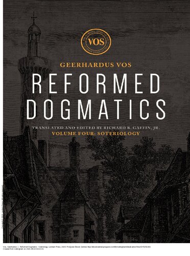 Reformed Dogmatics Volume 4 Soteriology Geerhardus Vos Richard B Gaffin Jr