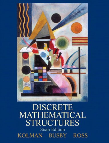 Discrete Mathematical Structures 6th Edition Bernard Kolman Robert Busby
