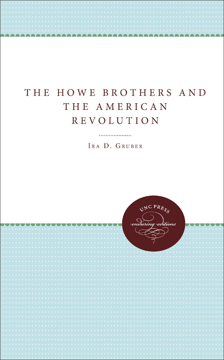 The Howe Brothers And The American Revolution Ira D Gruber
