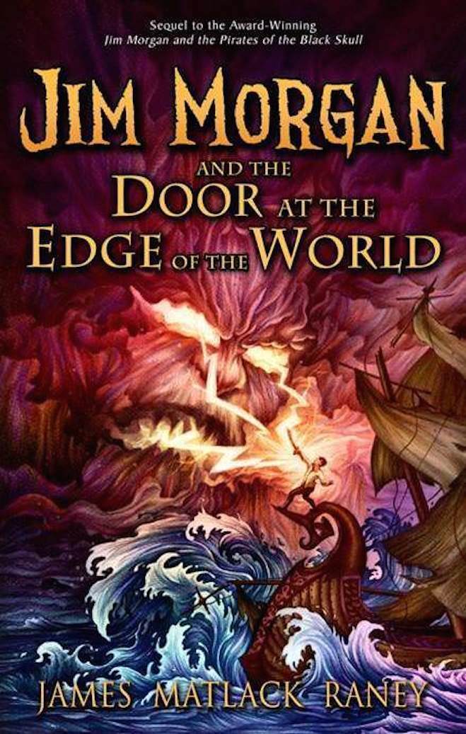 Jim Morgan And The Door At The Edge Of The World Raney James Matlack