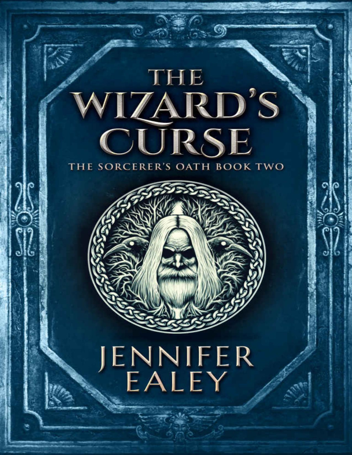 The Wizards Curse The Sorcerers Oath Book 2 Jennifer Ealey Ealey