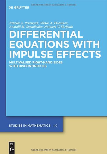 Differential Equations With Impulse Effects Multivalued Righthand Sides With Discontinuities 1st Edition Nikolai A Perestyuk