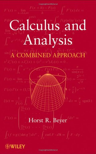 Calculus And Analysis A Combined Approach 1st Edition Horst R Beyer