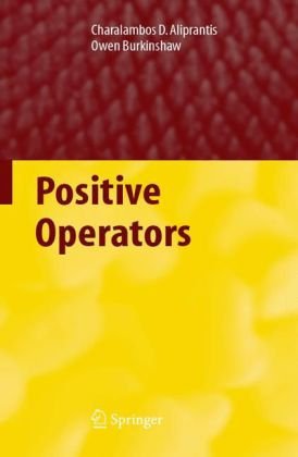 Positive Operators Charalambos D Aliprantis Owen Burkinshaw