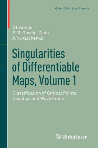 Singularities Of Differentiable Maps Volume 1 Classification Of Critical Points Caustics And Wave Fronts 1st Edition Vi Arnold