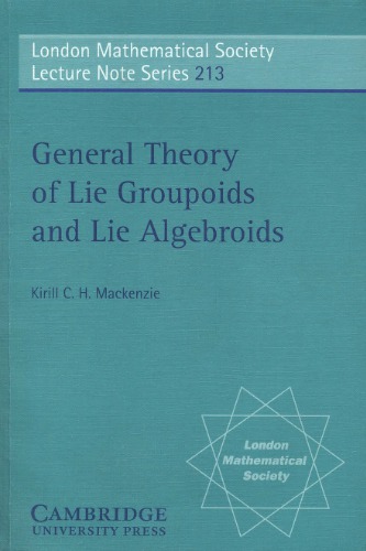 General Theory Of Lie Groupoids And Lie Algebroids Mackenzie Kch