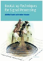 Bootstrap Techniques For Signal Processing Abdelhak M Zoubir