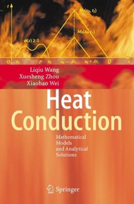 Heat Conduction Mathematical Models And Analytical Solutions 1st Edition Liqiu Wang