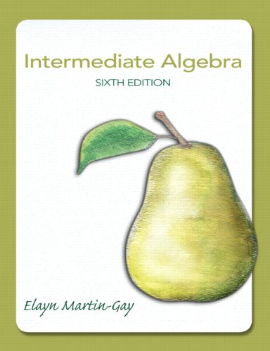 Intermediate Algebra 6th Edition Elayn Martingay