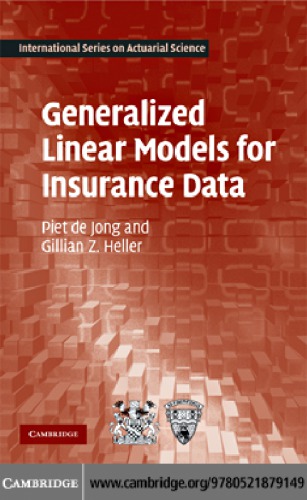 Generalized Linear Models For Insurance Data De Jong P Heller Gz