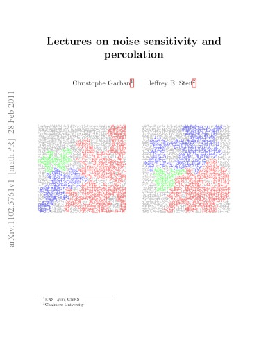 Lectures On Noise Sensitivity And Percolation Garban C Steif Je