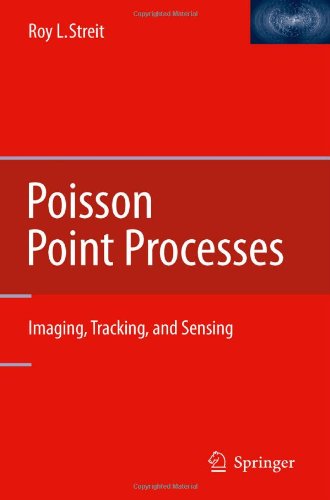 Poisson Point Processes Imaging Tracking And Sensing 1st Edition Roy L Streit Auth