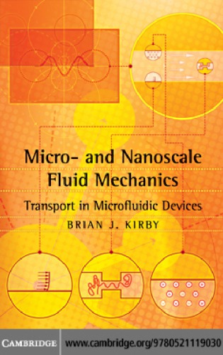 Micro And Nanoscale Fluid Mechanics Transport In Microfluidic Devices Kirby Bj
