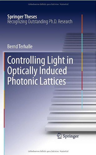 Controlling Light In Optically Induced Photonic Lattices 1st Edition Bernd Terhalle Auth