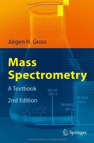 Mass Spectrometry A Textbook 2nd Edition Jrgen H Gross Auth