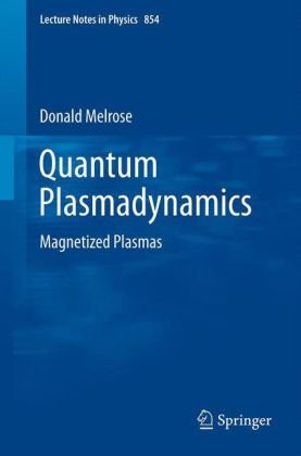 Quantum Plasmadynamics Magnetized Plasmas 2013th Edition Donald Melrose