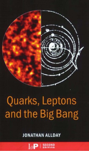 Quarks Leptons And The Big Bang 2ed Allday J