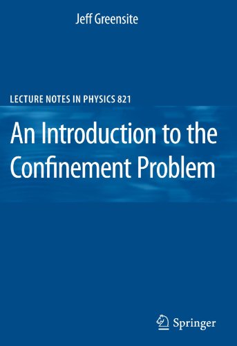 An Introduction To The Confinement Problem 1st Edition Jeff Greensite Auth