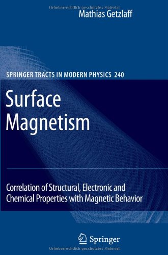 Surface Magnetism Correlation Of Structural Electronic And Chemical Properties With Magnetic Behavior 1st Edition Mathias Getzlaff Auth