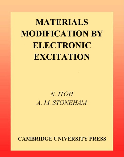 Materials Modification By Electronic Excitation Itoh N Stoneham Am
