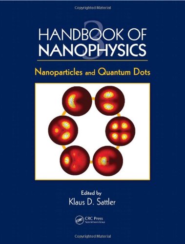 Handbook Of Nanophysics Nanoparticles And Quantum Dots 1st Edition Sattler Kd Ed