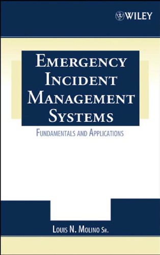 Emergency Incident Management Systems Fundamentals And Applications Louis N Molino