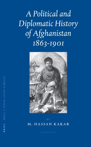 A Political And Diplomatic History Of Afghanistan 18631901 M Hassan Kakar