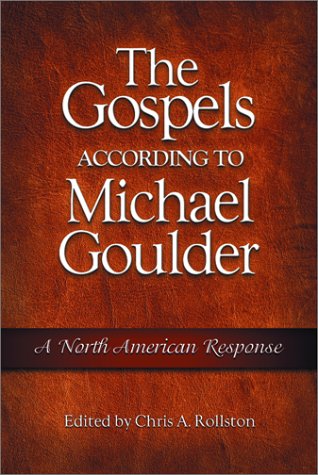 The Gospels According To Michael Goulder A North American Response 1st Edition Christopher A Rollston