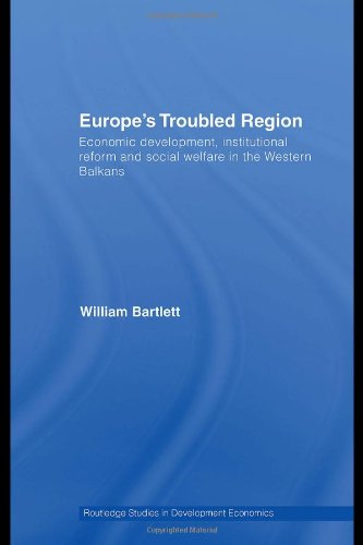 Europes Troubled Region 1st Edition William Bartlett