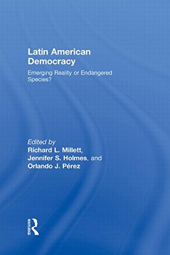 Latin American Democracy Emerging Reality Or Endangered Species 1st Edition Richard L Millett