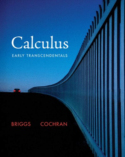 Calculus Early Transcendentals International Edition 1st Edition William L Briggs