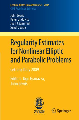 Regularity Estimates For Nonlinear Elliptic And Parabolic Problems Cetraro Italy 2009 Ltpgteditors Ugo Gianazza John Lewisltpgt 1st Edition John Lewis
