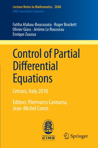 Control Of Partial Differential Equations Cetraro Italy 2010 Editors Piermarco Cannarsa Jeanmichel Coron 1st Edition Fatiha Alabauboussouira