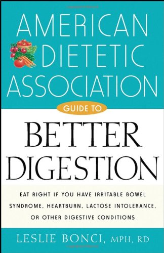 American Dietetic Association Guide To Better Digestion 1st Edition American Dietetic Association Ada