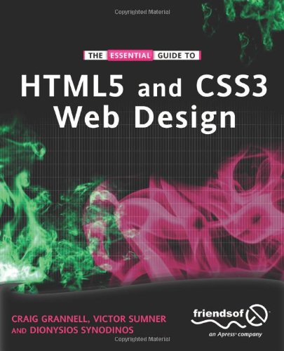 The Essential Guide To Html5 And Css3 Web Design 1st Edition Craig Grannell