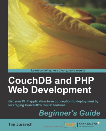 Couchdb And Php Web Development Beginners Guide Tim Juravich