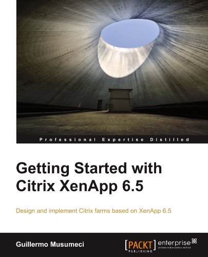 Getting Started With Citrix Xenapp 65 Guillermo Musumeci