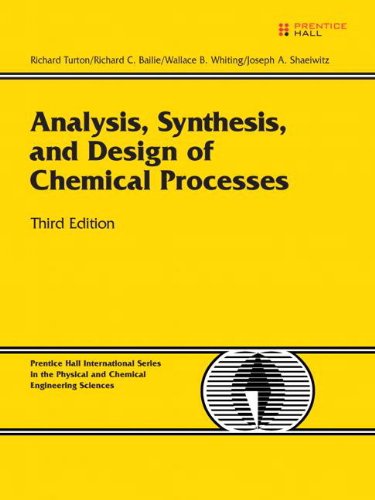 Analysis Synthesis And Design Of Chemical Processes Solution Manual 3rd Edition Richard Turton