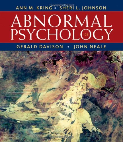 Abnormal Psychology 12th Edition Ann Kring Sheri Johnson Gerald C Davison