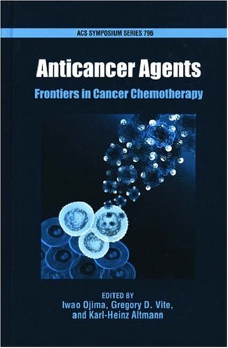 Anticancer Agents Frontiers In Cancer Chemotherapy 1st Edition Iwao Ojima