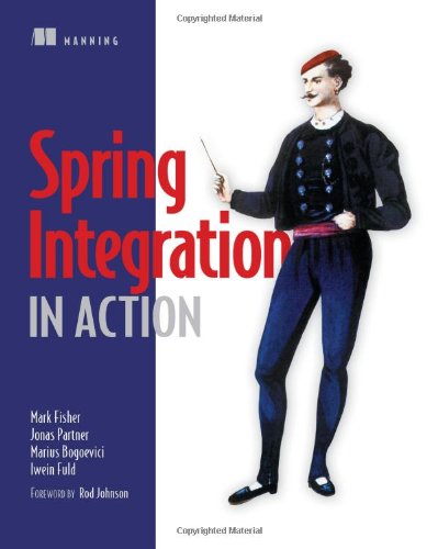 Spring Integration In Action 1st Edition Mark Fisher Jonas Partner