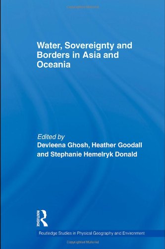 Water Sovereignty And Borders In Asia And Oceania 1st Edition Devleena Ghosh