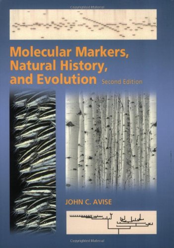 Molecular Markers Natural History And Evolution 2nd Edition John C Avise