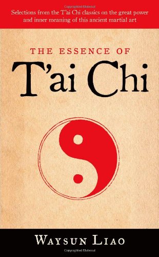 The Essence Of Tai Chi Waysun Liao